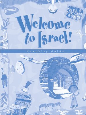 cover image of Welcome to Israel--Teacher's Resource and Guide
